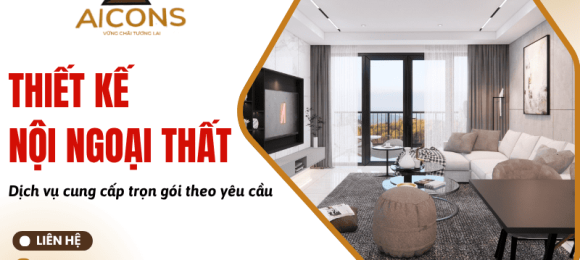Từ bản vẽ đến hiện thực - Dịch vụ thiết kế nội ngoại thất trọn gói theo yêu cầu